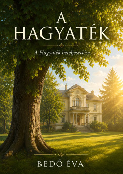 A Hagyaték - A hagyaték beteljesedése