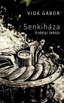 Vida Gbor - Senkihza - Erdlyi lektr