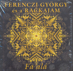 Ferenczi György - Rackajam Együttes - Fa alá - CD