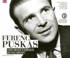 Szllsi Gyrgy - Ferenc Pusks, the Most Famous Hungarian