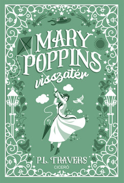 Pamela Lyndon Travers - Mary Poppins visszatr