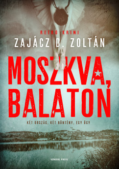 Zajcz D. Zoltn - Moszkva, Balaton