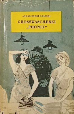 Gelléri Andor Endre - Grosswäscherei "Phönix"