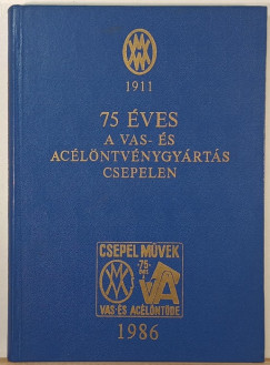 75 éves a vas- és acélöntvénygyártás Csepelen