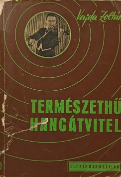Vajda Zoltán - Természethű hangátvitel