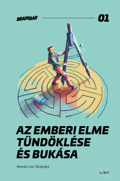 Martin Jan Stránský - Az emberi elme tündöklése és bukása