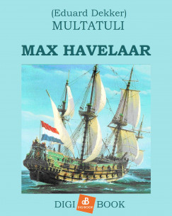 Multatuli   (Eduard Dekker) - Max Havelaar