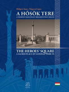 Helgert Imre - Ngyesi Lajos - A Hsk tere - The Heroes' square