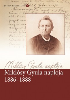 Rajnai Edit (Szerk.) - Miklósy Gyula naplója 1886-1888