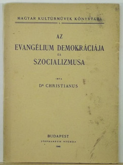 Dr. Christianus - Az evanglium demokrcija s szocializmusa