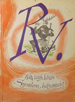 R�th-V�gh Istv�n - Szerelem, h�zass�g