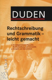 Rechtschreibung und Grammatik - leicht gemacht