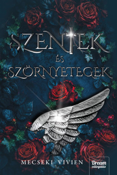 Mecseki Vivien - Szentek �s sz�rnyetegek