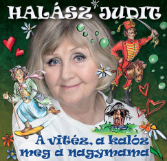 Halsz Judit - A vitz, a kalz meg a nagymama - CD