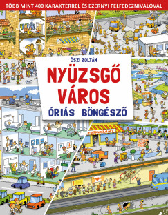 Őszi Zoltán - Nyüzsgő város - Óriás böngésző