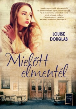 Louise Douglas - Mieltt elmentl