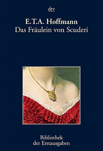 E. T. A. Hoffmann - Das Fräulein von Scuderi