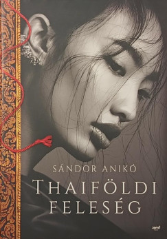 Sándor Anikó - Thaiföldi feleség