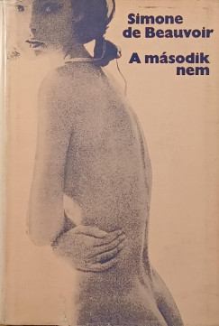 Simone De Beauvoir - A m�sodik nem