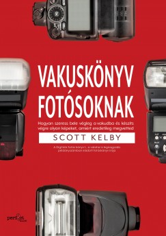 Scott Kelby - Vakusknyv fotsoknak