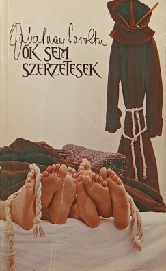 Zalatnay Sarolta - Ők sem szerzetesek