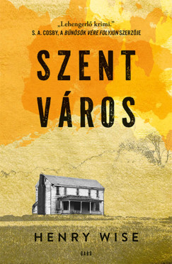Henry Wise - Szent v�ros