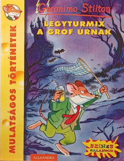 Geronimo Stilton - Lgyturmix a grf rnak