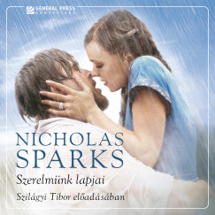Nicholas Sparks - Szilgyi Tibor - Szerelmnk lapjai