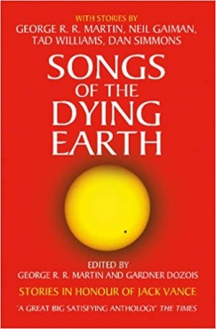 Gardner Dozois - George R. R. Martin - Songs of the Dying Earth
