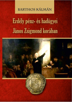 Barthos Klmn - Erdly pnz- s hadgyei Jnos Zsigmond korban