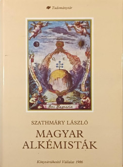 Szathm�ry L�szl� - Magyar alk�mist�k