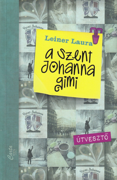 Leiner Laura - A Szent Johanna gimi 7.