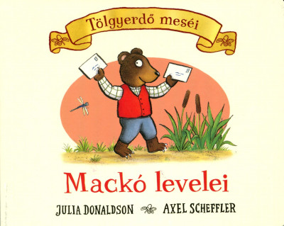 Julia Donaldson - Mackó levelei