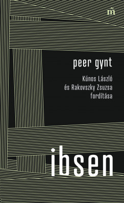 Henrik Ibsen - Peer Gynt - Knos Lszl s Rakovszky Zsuzsa fordtsa