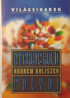 Andrew Goliszek - A fekete hold folyói