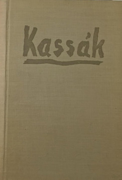 Kassk Lajos - Egy ember lete
