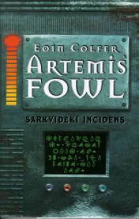 Eoin Colfer - Artemis Fowl - Sarkvidki incidens