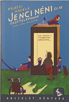 Kolozsi Angla - Jenci nni s az okostelefonok