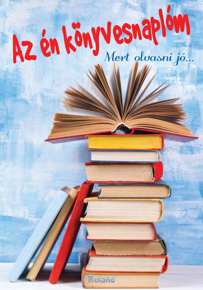 Lengyel Orsolya  (Szerk.) - Az én könyvesnaplóm (kék)