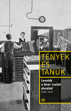 Erdsz dm   (szerk.) - Levelek a Kner csald letbl 1938-1949