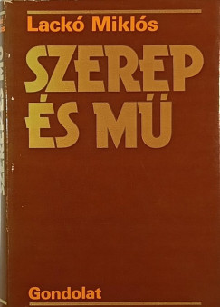 Lack� Mikl�s - Szerep �s m�