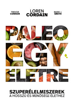 Loren Cordain - Paleo egy letre