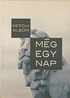 Mitch Albom - M�g egy nap