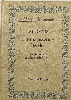 Ignotus Pál - Emma asszony levelei