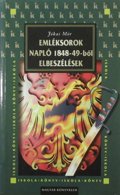 Jkai Mr - Emlksorok - Napl 1848-49-bl