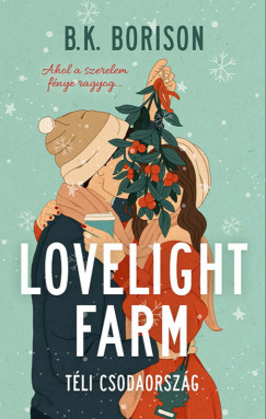 B.K. Borison - Lovelight 1. – Lovelight Farm – Téli csodaország