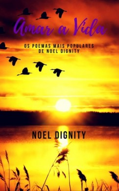 Noel Dignity - Amar a Vida