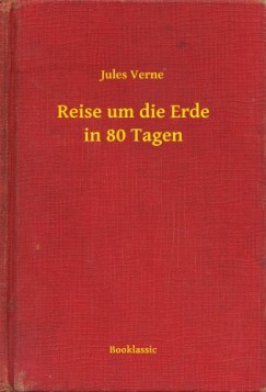 Jules Verne - Reise um die Erde in 80 Tagen