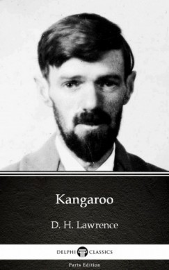 D. H. Lawrence - Kangaroo by D. H. Lawrence (Illustrated)