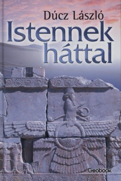 Dúcz László - Istennek háttal